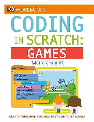 #ad DK Workbooks: Coding in Scratch: Games Workbook by Woodcock Jon Setford Stev $4.49