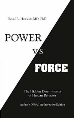 Power vs. Force Paperback by Hawkins M.D. Ph.D David R. Good $7.71