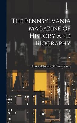 #ad The Pennsylvania Magazine of History and Biography; Volume 46 by Historical Soci $50.64