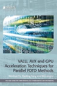 #ad VALU AVX and GPU Acceleration Techniques for Parallel FDTD Methods Hardcove... $131.13