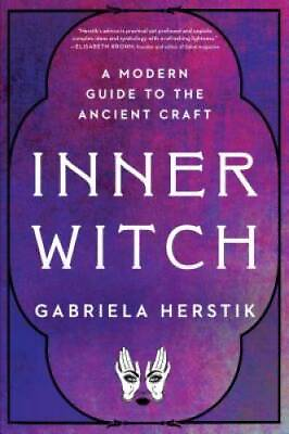 #ad Inner Witch: A Modern Guide to the Ancient Craft Paperback GOOD $3.89