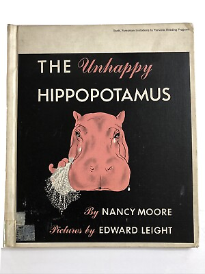 #ad 1957 THE UNHAPPY HIPPOPOTAMUS Nancy Moore 1st Edition Hardcover Exlib Accep $56.95