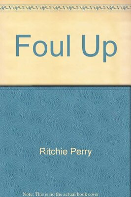#ad FOUL UP By Ritchie Perry Hardcover *Excellent Condition* $16.75