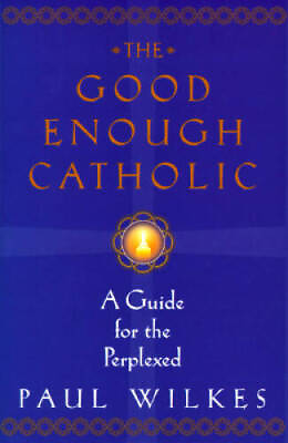 #ad Good Enough Catholic Hardcover By Wilkes Paul GOOD $4.00
