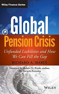 #ad Global Pension Crisis: Unfunded Liabilities and... by Marin Richard A. Hardback $7.79