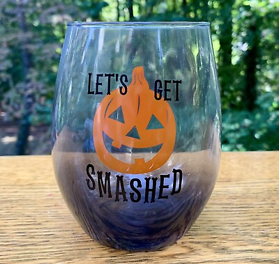#ad Halloween LET#x27;S GET SMASHED JackoLantern 16oz Stemless Wine Glass WON’T TIP OVER $14.95
