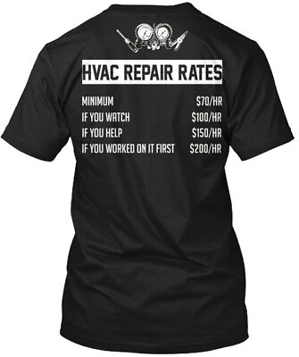 #ad Hvac Tech Repair Rates Minimum 70hr If You Watch T Shirt Made in USA S to 5XL $20.99