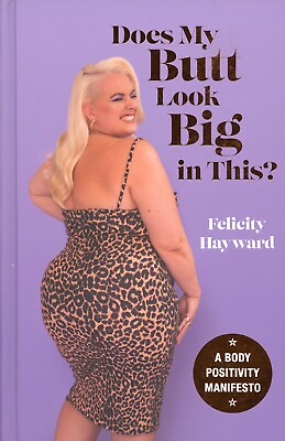 #ad #ad Does My Butt Look Big in This? : Body Positivity Felicity Hayward NEW $12.00