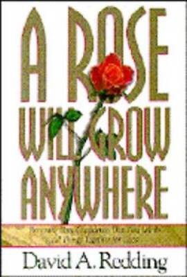 #ad A Rose Will Grow Anywhere: Renewing Your Confidence That God Works A VERY GOOD $4.48
