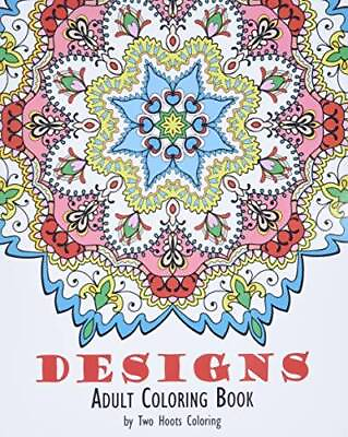 #ad Adult Coloring Book: Designs Paperback By Coloring Two Hoots GOOD $3.63