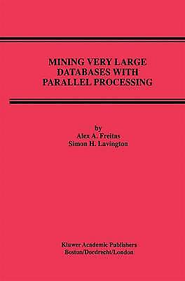#ad Mining Very Large Databases with Parallel Processing 9781461375234 GBP 142.45