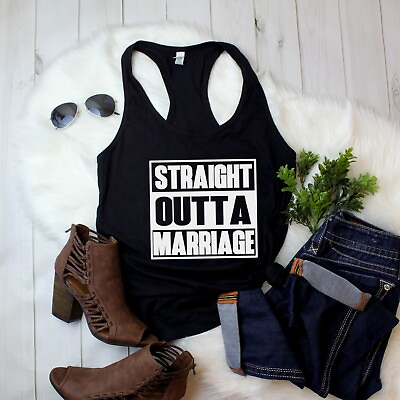 #ad Womens Tank Top Straight Outta Marriage Shirt Funny Divorcement Divorce Party $14.49