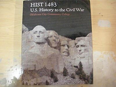 #ad HIST 1483 U.S. HISTORY TO THE CIVIL WAR OKLAHOMA CITY By David Rebecca Mclennan $14.75