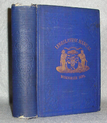 #ad Antique Wisconsin Book Legislative Manual 1874 Folding State Map Congress Charts $167.99