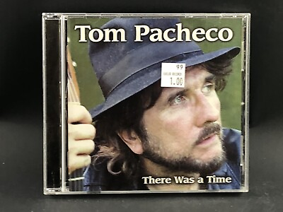#ad Tom Pacheco There Was A Time CD MULTIPLE CD#x27;S SHIP FREE $5.78