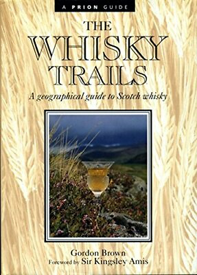 #ad The Whisky Trail: A Geographical Guide to Scotch Wh... by Brown Gordon Hardback $10.09