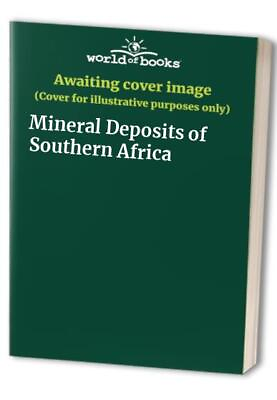 #ad Mineral Deposits of Southern Africa $11.39