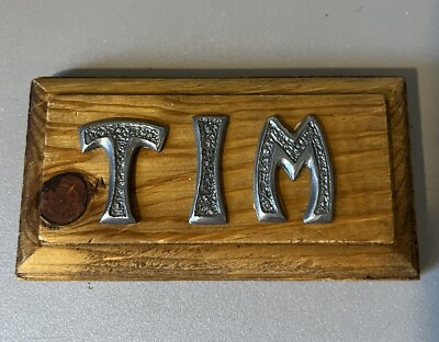 #ad Handcrafted Pewter And Wood Hanging Name Plaque “TIM” 5” $7.00