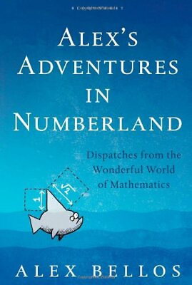 #ad Alex#x27;s Adventures in Numberland: Dispatches from the ... by Alex Bellos Hardback $11.25