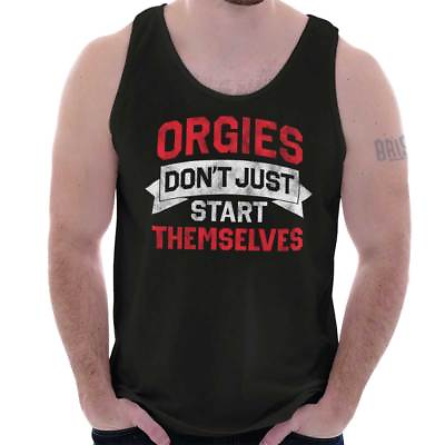 #ad Orgies Dont Start Themselves Funny Sexual Mens Tank Top Sleeveless T Shirt $19.99