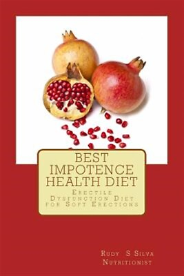 #ad Best Impotence Health Diet : Erectile Dysfunction Diet for Soft Erections Pa... $26.83