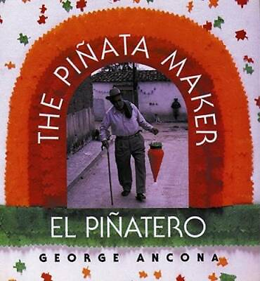 #ad El piß±atero The Piß±ata Maker Paperback By Ancona George GOOD $4.17