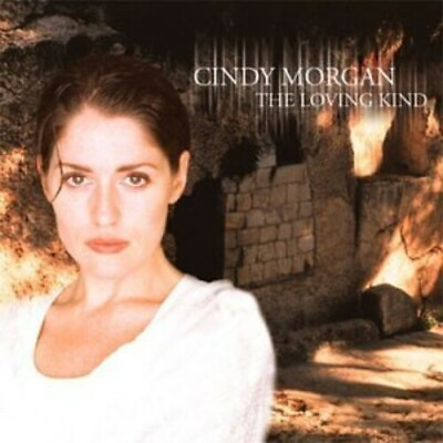 #ad Cindy Morgan : The Loving Kind CD $5.14