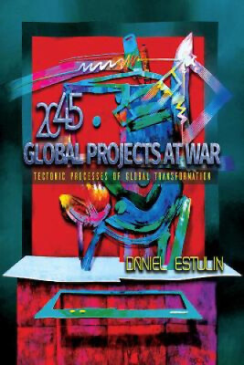 #ad Global Projects at War: Tectonic Processes of Global Transformation $27.85