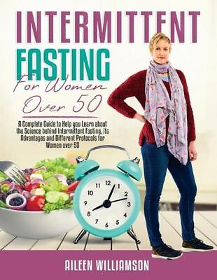 #ad Intermittent Fasting for Women Over 50: A Complete Guide to Help you Learn about $21.53