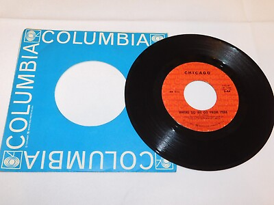 #ad Chicago 45 Record Columbia Records Where Do We Go From Here 25 or 6 to 4 $10.39