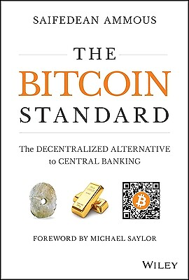 #ad The Bitcoin Standard: The Decentralized Alternative to Central Banking Ammous S $29.95