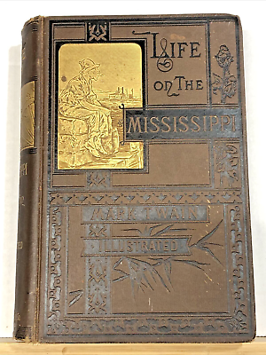 #ad 1883 Life On The Mississippi by Mark Twain James Osgood amp; Co 300 illust. $1049.96