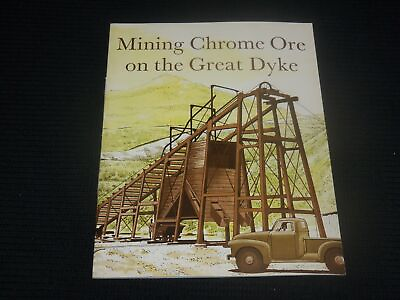 #ad 1930#x27;S MINING CHROME ORE ON THE GREAT DYKE SOFTCOVER BOOK J 7102 $30.00