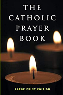 #ad The Catholic Prayer Book : Large Print Edition Paperback Michael $6.48