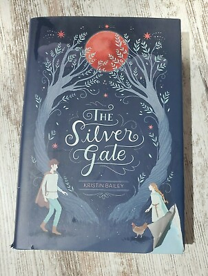 #ad The Silver Gate ExLib by Kristin Bailey hard cover $4.00
