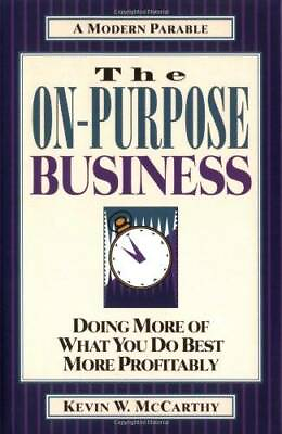 #ad The On Purpose Business: Doing More of What You Do Best More Profitably GOOD $4.24