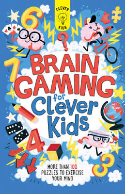 Brain Gaming for Clever Kids: More than 100 Puzzles to Exercise Your Mind GOOD $3.91