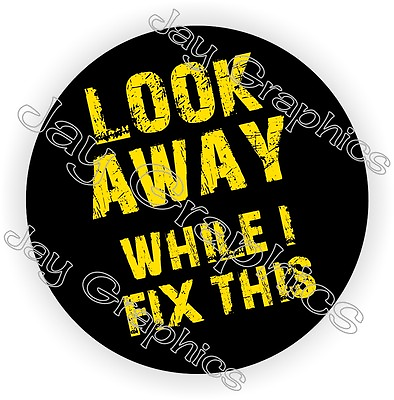 #ad Look Away While I Fix This Funny Hard Hat Sticker Welding Helmet Safety Decal $2.63