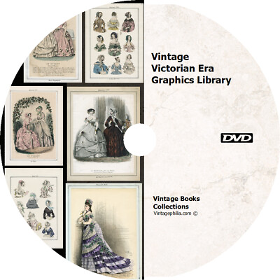 #ad *VINTAGE VICTORIAN ERA 1800s FASHION * 6000 IMAGES GRAPHICS COLLECTION DVD * $5.99