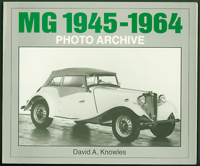 #ad MG 1945 1964 Photo Archives by David A. Knowles Iconografix 1996 1st Print $15.00