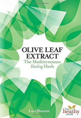 #ad OLIVE LEAF EXTRACT: THE MEDITERRANEAN HEALING HERB LIVE By Lori Barrett **NEW** $16.95