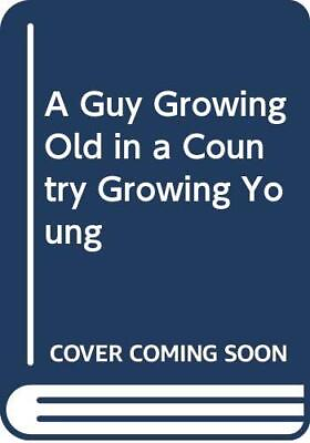 #ad A Guy Growing Old in a Country Growing Young by Macedo Desmond NEW Book FREE amp; GBP 4.09