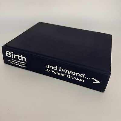 #ad Birth And Beyond... by Dr. Yehudi Gordon Hardback Book No Dust Jacket Good Guide $7.69