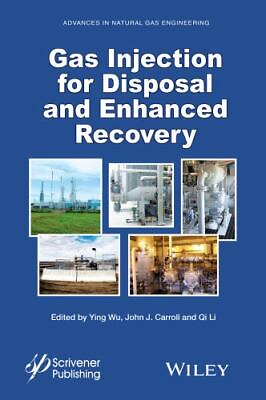 #ad Gas Injection for Disposal and Enhanced Recovery Hardcover by Wu Ying EDT ... $179.99