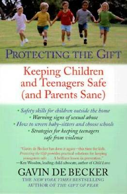 #ad Protecting the Gift: Keeping Children and Teenagers Safe and Parent GOOD $3.98