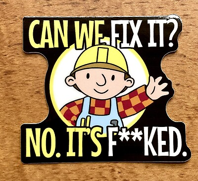#ad FUNNY LAPTOP STICKER DECAL BOB THE BUILDER CAN WE FIX IT? 3” DIE CUT GLOSS NEW $3.29