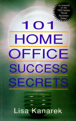 #ad 101 Home Office Success Secrets Paperback By Kanarek Lisa GOOD $4.49