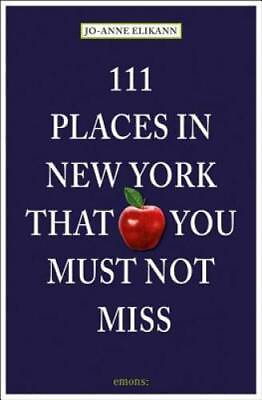 #ad #ad 111 Places in New York That You Must Not Miss Paperback GOOD $4.29