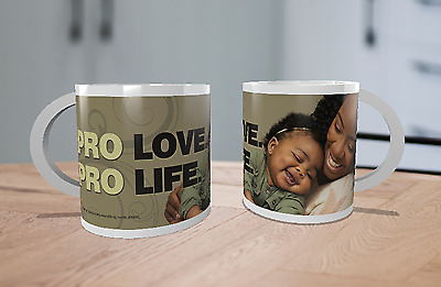 #ad Pro Love. Pro Life Pro Life Mug $23.00