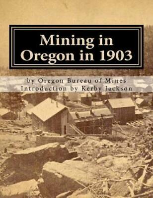 #ad Mining In Oregon In 1903 $16.40